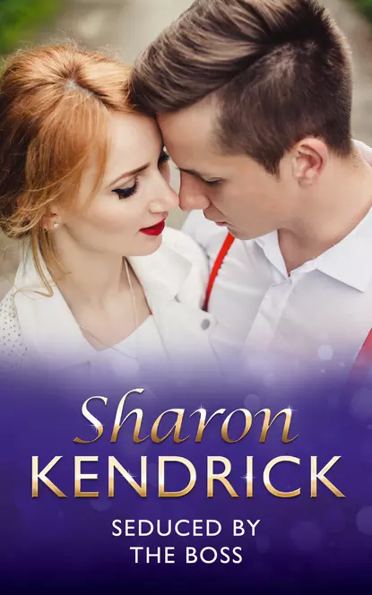 Обложка книги Seduced By The Boss, Sharon Kendrick