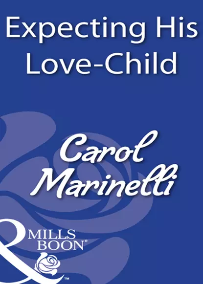 Обложка книги Expecting His Love-Child, Carol Marinelli