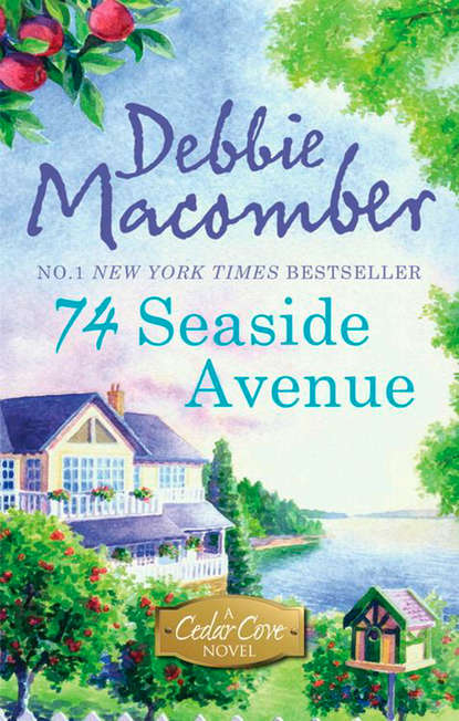 Debbie Macomber — 74 Seaside Avenue