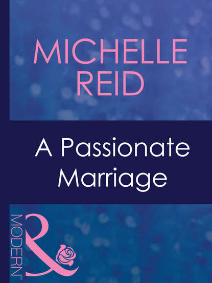 Michelle Reid - A Passionate Marriage