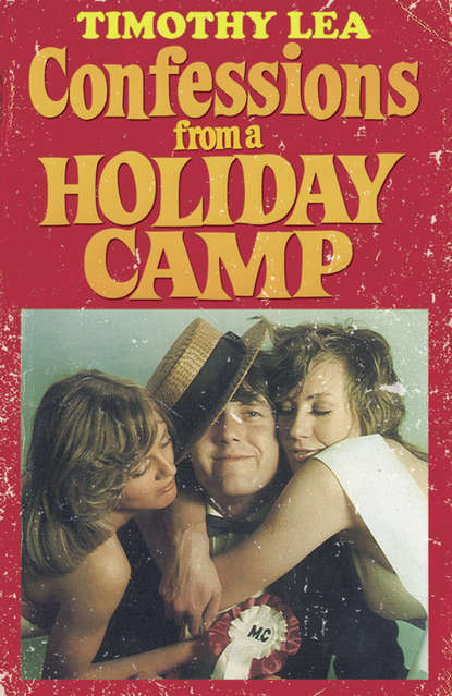 Timothy  Lea - Confessions from a Holiday Camp