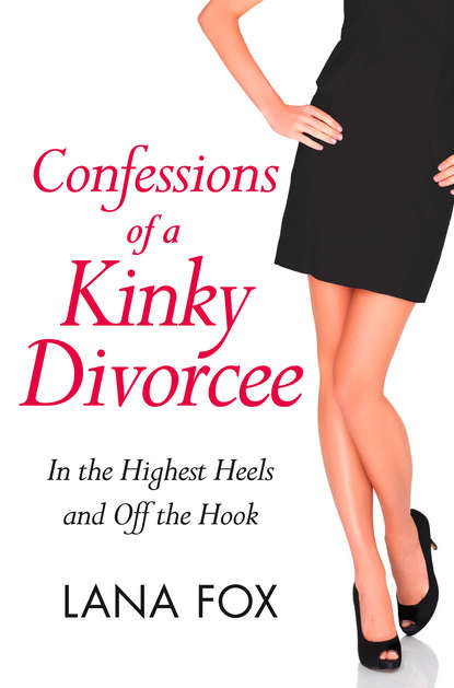 Lana  Fox - Confessions of a Kinky Divorcee