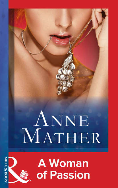 Anne  Mather - A Woman Of Passion