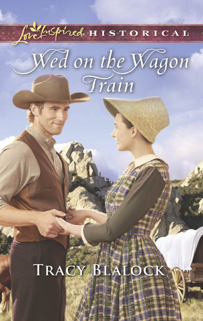 Wed On The Wagon Train (Tracy  Blalock). 