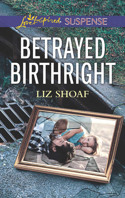 Betrayed Birthright (Liz  Shoaf). 