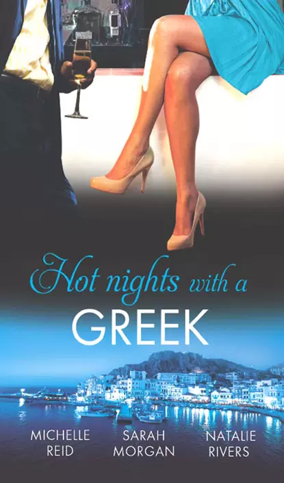 Обложка книги Hot Nights with a Greek: The Greek's Forced Bride / Powerful Greek, Unworldly Wife / The Diakos Baby Scandal, Michelle Reid