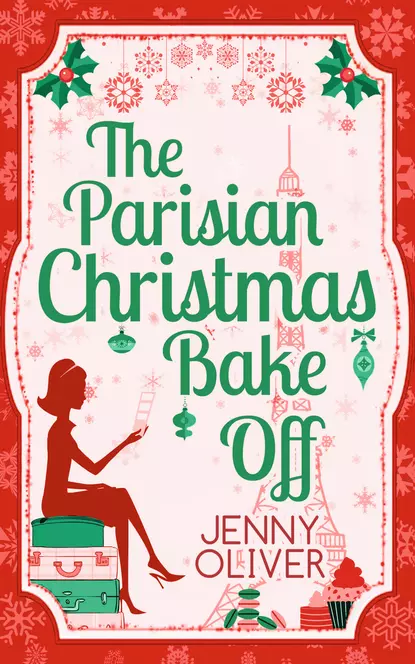 Обложка книги The Parisian Christmas Bake Off, Jenny  Oliver