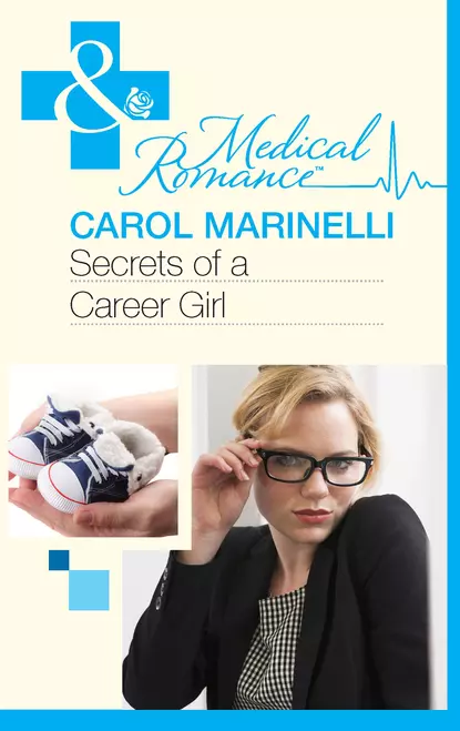 Обложка книги Secrets of a Career Girl, Carol Marinelli