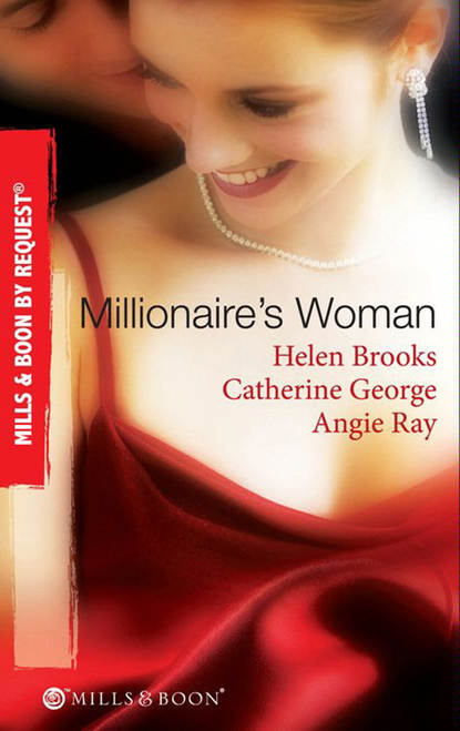 Millionaire s Woman: The Millionaire s Prospective Wife / The Millionaire s Runaway Bride / The Millionaire s Reward