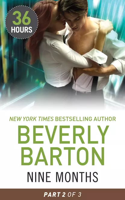 Обложка книги Nine Months Part 2, BEVERLY  BARTON