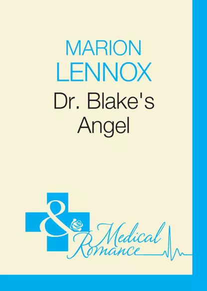 Обложка книги Dr Blake's Angel, Marion  Lennox