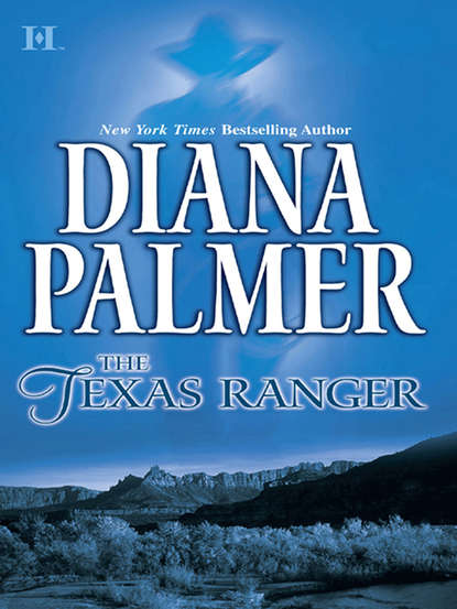 Diana Palmer - The Texas Ranger