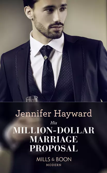 Обложка книги His Million-Dollar Marriage Proposal, Jennifer  Hayward