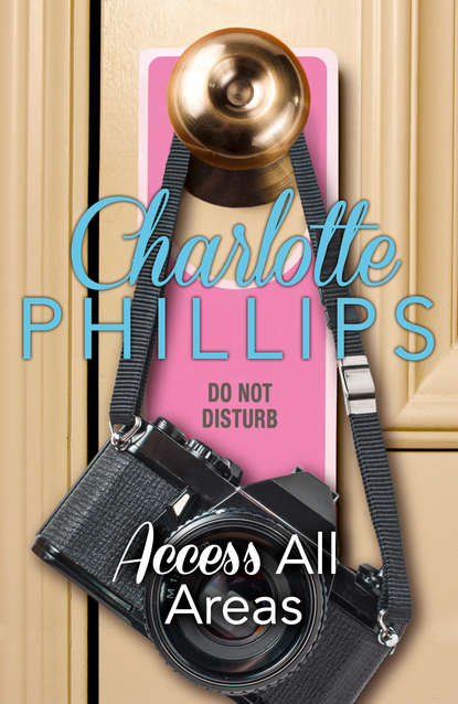 Charlotte  Phillips - Access All Areas: HarperImpulse Contemporary Fiction