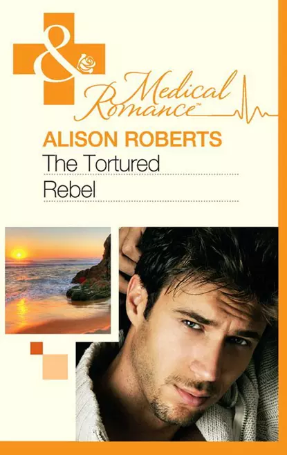 Обложка книги The Tortured Rebel, Alison Roberts