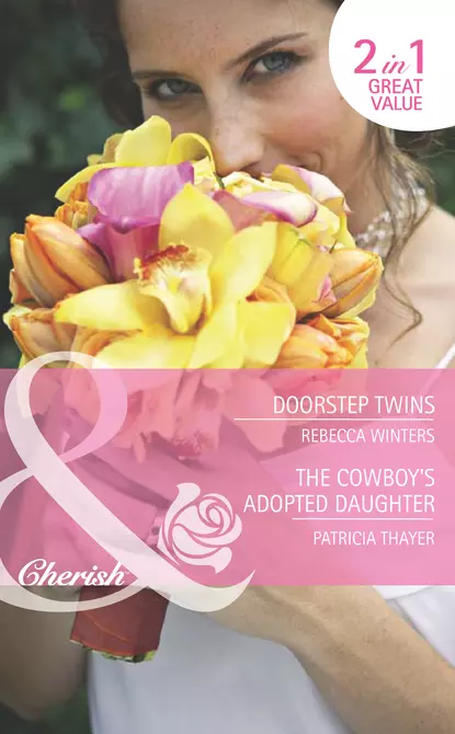 Обложка книги Doorstep Twins / The Cowboy's Adopted Daughter: Doorstep Twins, Rebecca Winters