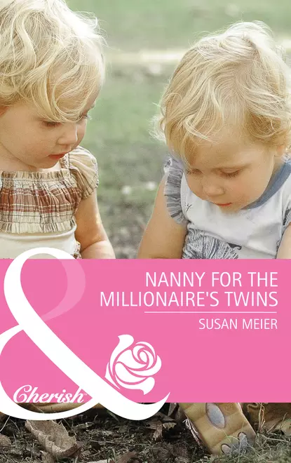 Обложка книги Nanny for the Millionaire's Twins, Сьюзен Мейер