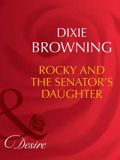 Rocky And The Senator s Daughter