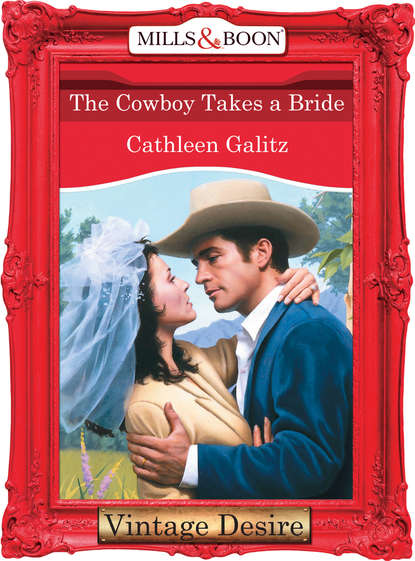 Cathleen  Galitz - The Cowboy Takes A Bride