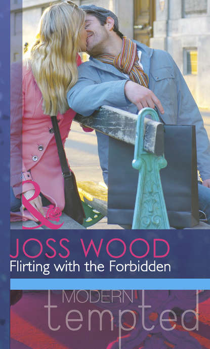 Joss Wood — Flirting with the Forbidden