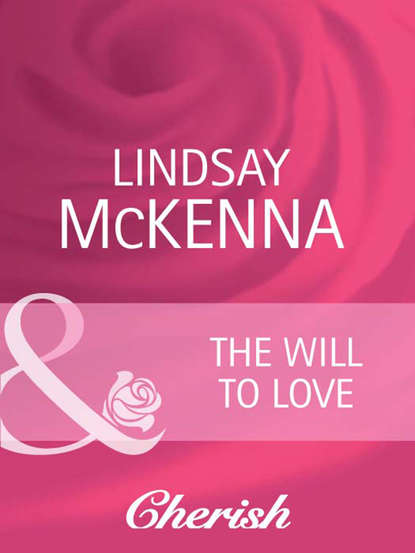 Lindsay McKenna - The Will to Love