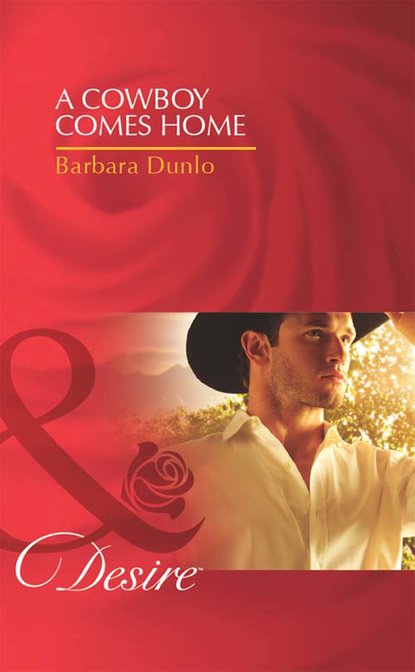 Barbara Dunlop — A Cowboy Comes Home