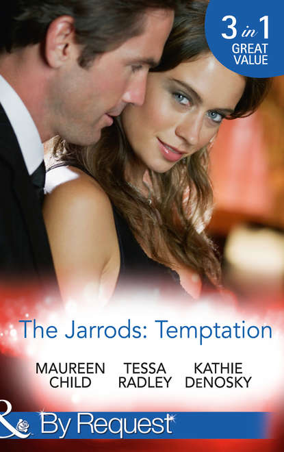 The Jarrods: Temptation: Claiming Her Billion-Dollar Birthright / Falling For His Proper Mistress / Expecting the Rancher s Heir