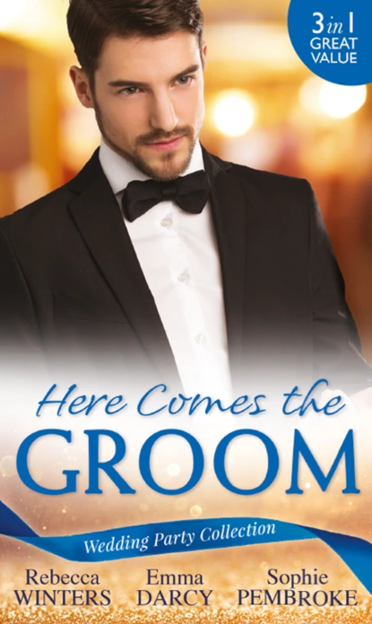 Обложка книги Wedding Party Collection: Here Comes The Groom: The Bridegroom's Vow / The Billionaire Bridegroom, Rebecca Winters