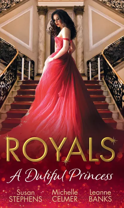 Обложка книги Royals: A Dutiful Princess: His Forbidden Diamond / Expectant Princess, Unexpected Affair / Royal Holiday Baby, Michelle  Celmer