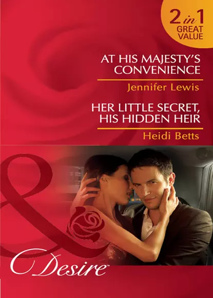 Обложка книги At His Majesty's Convenience / Her Little Secret, His Hidden Heir: At His Majesty's Convenience, Jennifer Lewis