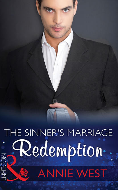 Annie West — The Sinner's Marriage Redemption