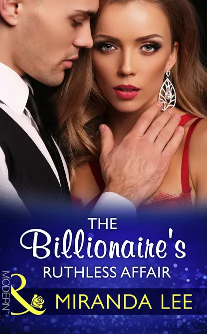 Обложка книги The Billionaire's Ruthless Affair, Miranda Lee