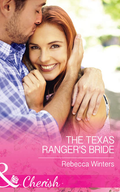 Rebecca Winters — The Texas Ranger's Bride