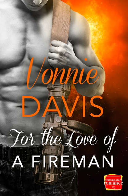 Vonnie  Davis - For the Love of a Fireman