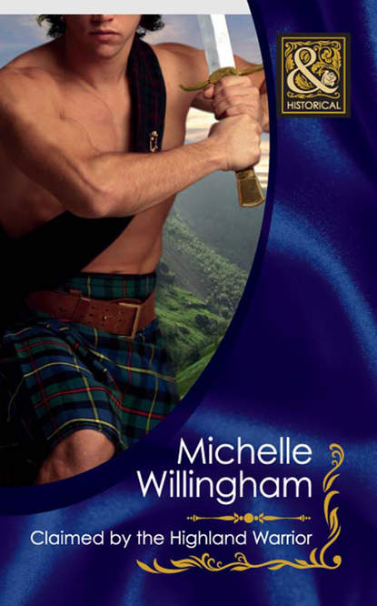 Claimed by the Highland Warrior (Michelle  Willingham). 