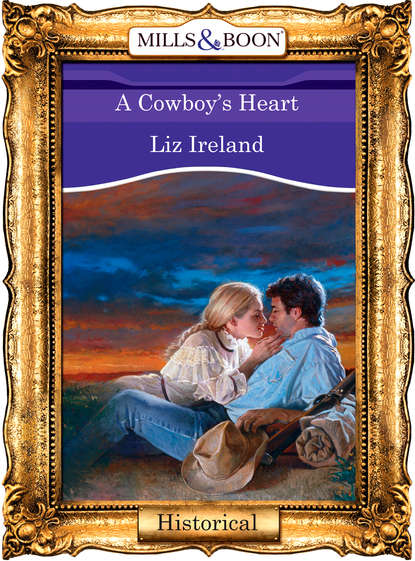 Liz  Ireland - A Cowboy's Heart