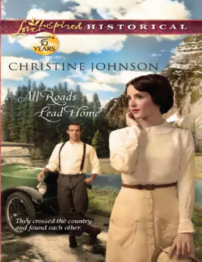 Обложка книги All Roads Lead Home, Christine  Johnson