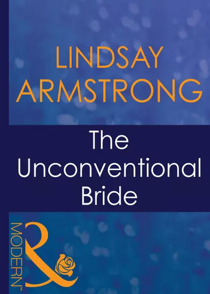 Обложка книги The Unconventional Bride, Lindsay  Armstrong