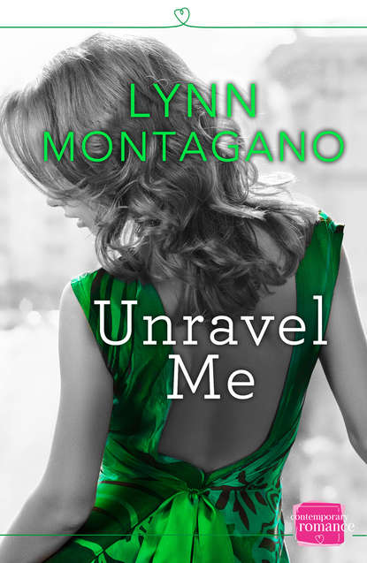 Lynn  Montagano - Unravel Me