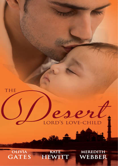 Кейт Хьюит - The Desert Lord's Love-Child: The Desert Lord's Baby