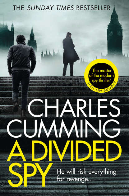 Charles  Cumming - A Divided Spy: A gripping espionage thriller from the master of the modern spy novel