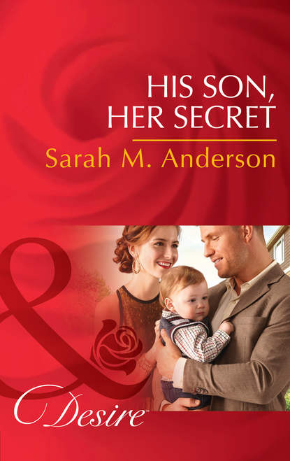 Sarah M. Anderson — His Son, Her Secret