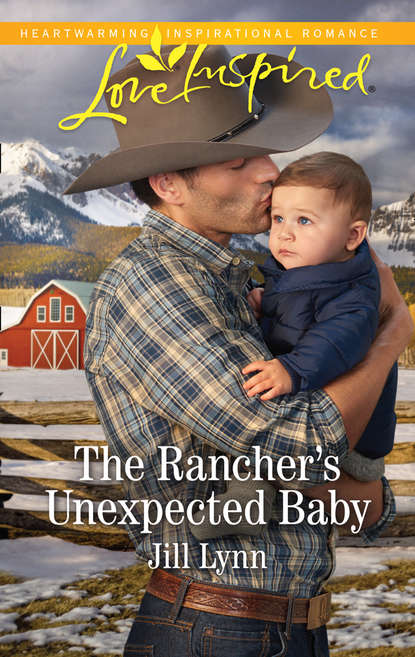 Jill  Lynn - The Rancher's Unexpected Baby