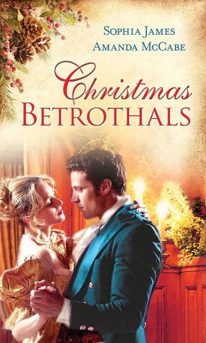 Amanda  McCabe - Christmas Betrothals: Mistletoe Magic