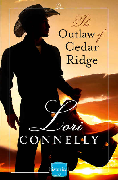 Lori  Connelly - The Outlaw of Cedar Ridge