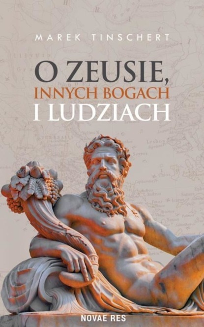 Marek Tinschert - O Zeusie innych bogach i ludziach