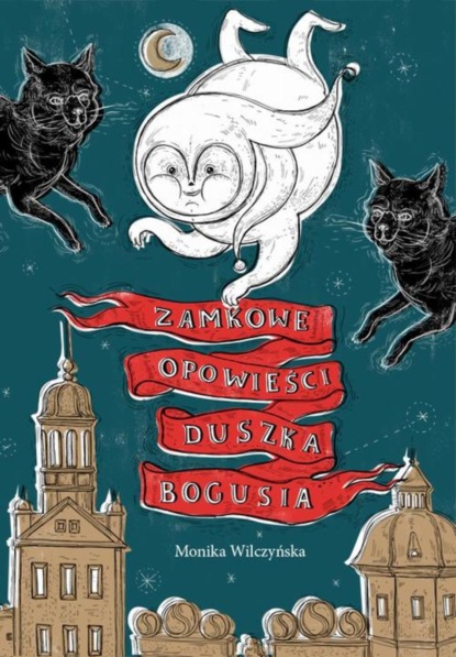 

Zamkowe opowieści duszka Bogusia
