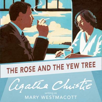 

Rose and the Yew Tree