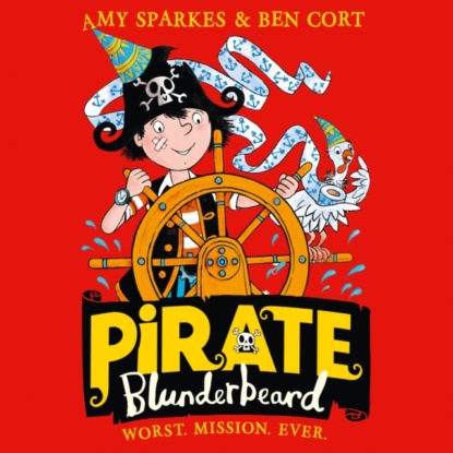 Amy Sparkes — Pirate Blunderbeard: Worst. Mission. Ever.