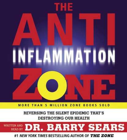 Barry Sears — Anti-Inflammation Zone